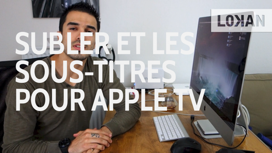 Gérer ses sous-titres de films pour Apple TV avec Subler