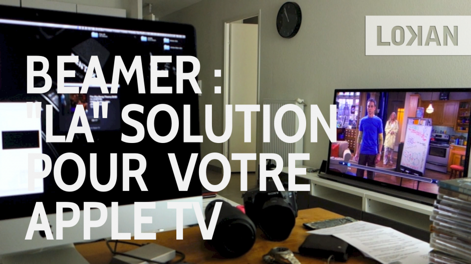 Beamer encode vos vidéos vers votre Apple TV à la volée