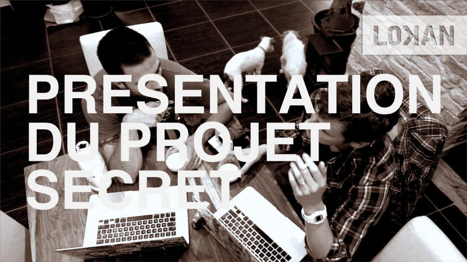 Présentation du projet secret
