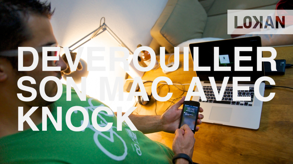 Déverrouiller votre Mac en toquant votre iPhone avec Knock