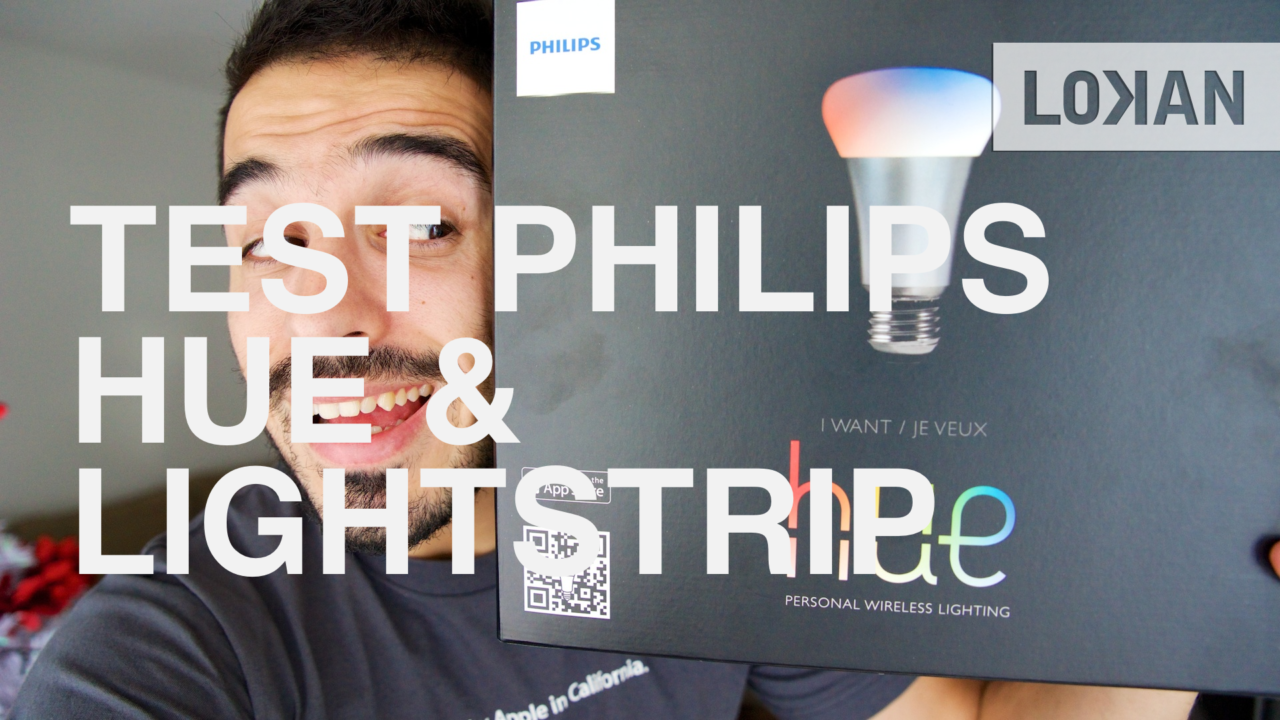 Test des Philips Hue et du Philips LightStrip