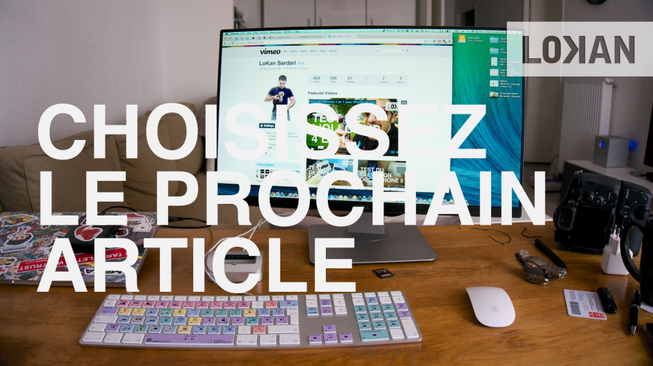 A vous de choisir les prochains articles