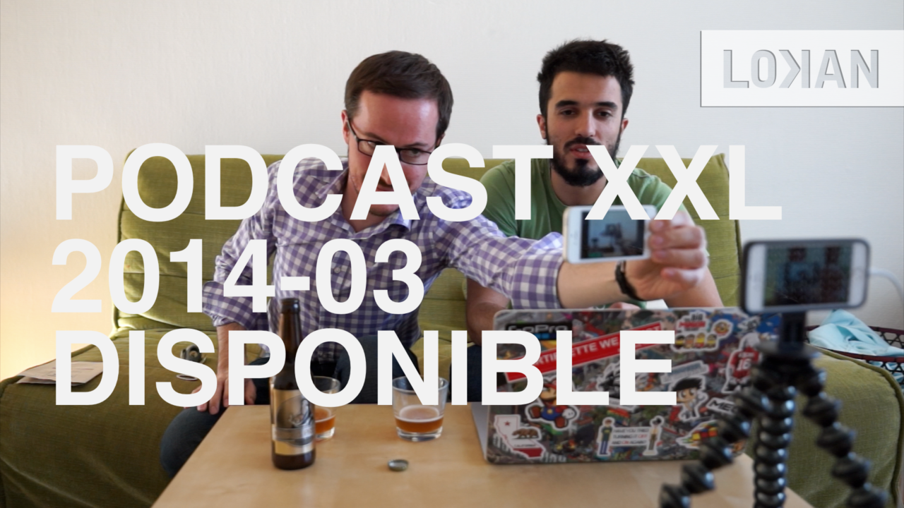 Podcast XXL 2014-03 disponible