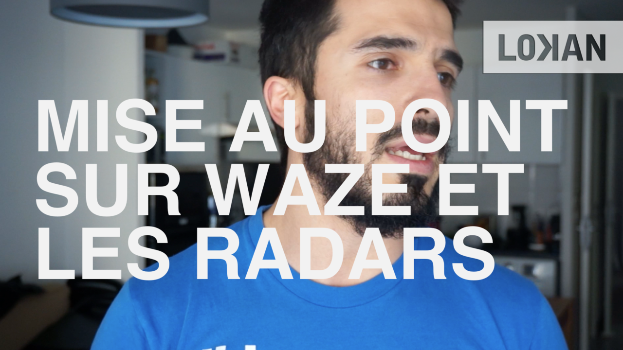 Mise au point sur Waze et les signalisations de radars