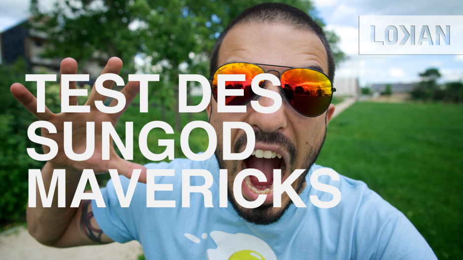 Test des SunGod Mavericks garanties à vie [CONCOURS]