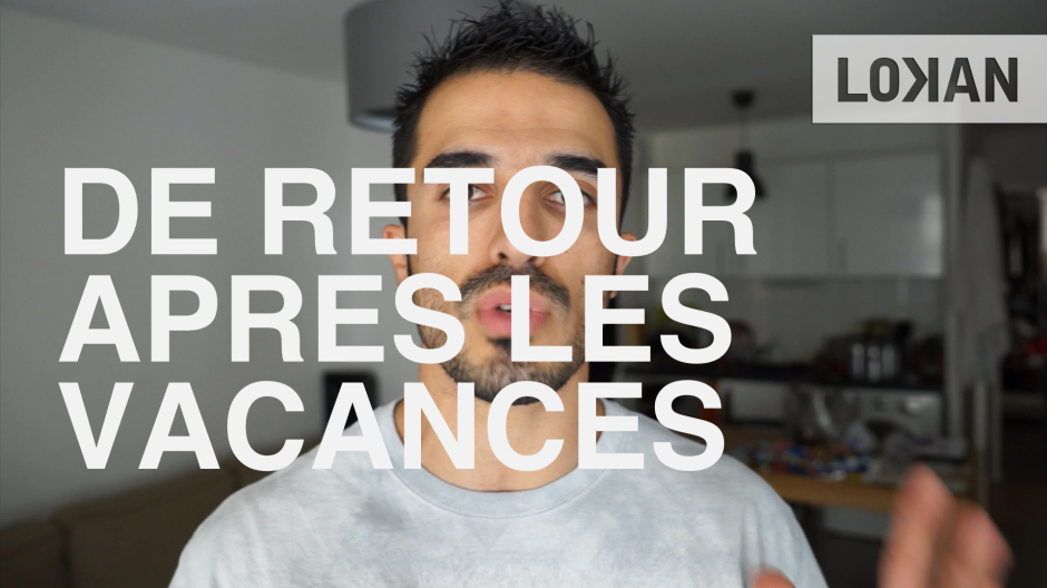 Enfin de retour après les vacances