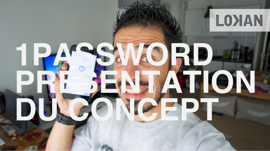 1Password - Présentation d'un gestionnaire de mots de passe