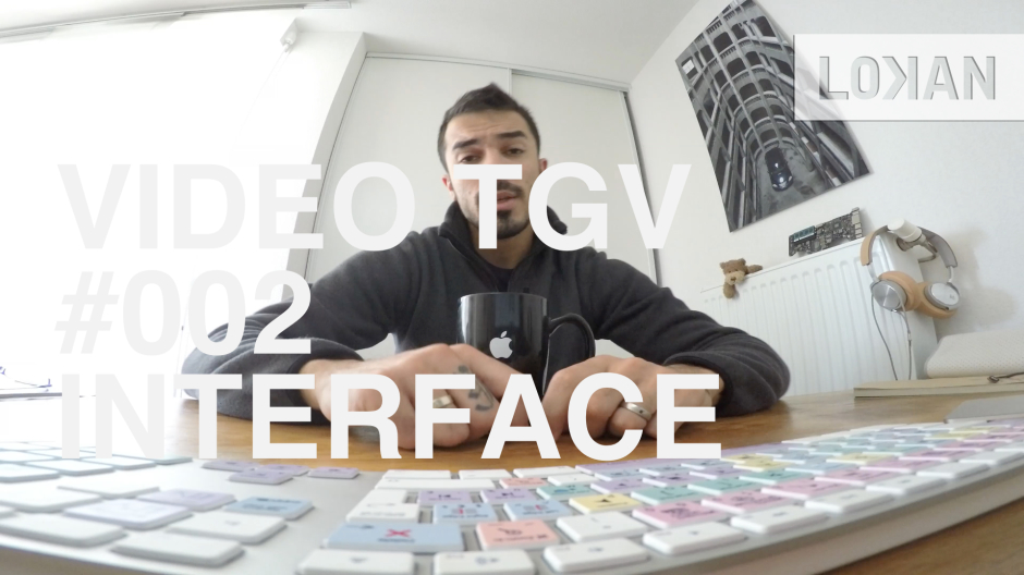 videoTGV #002 - Modification de l'interface
