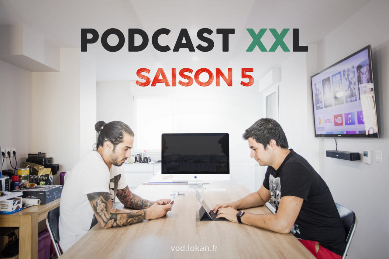 Le Podcast XXL S05E04 est disponible en VOD