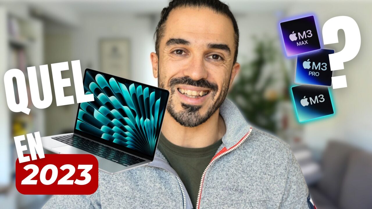 Quel Mac M3 acheter en 2023 ?